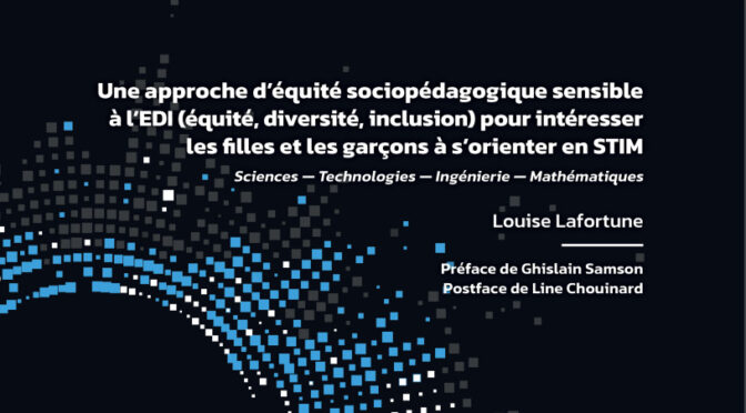 Des activités en classe pour intéresser les jeunes aux domaines des sciences, technologie, ingénierie et mathématiques (STIM) en adoptant une approche qui valorise l’équité, la diversité et l’inclusion